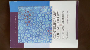Contemporary Social Theory and Its Classical Roots: The Basics, 3rd Edition,Used