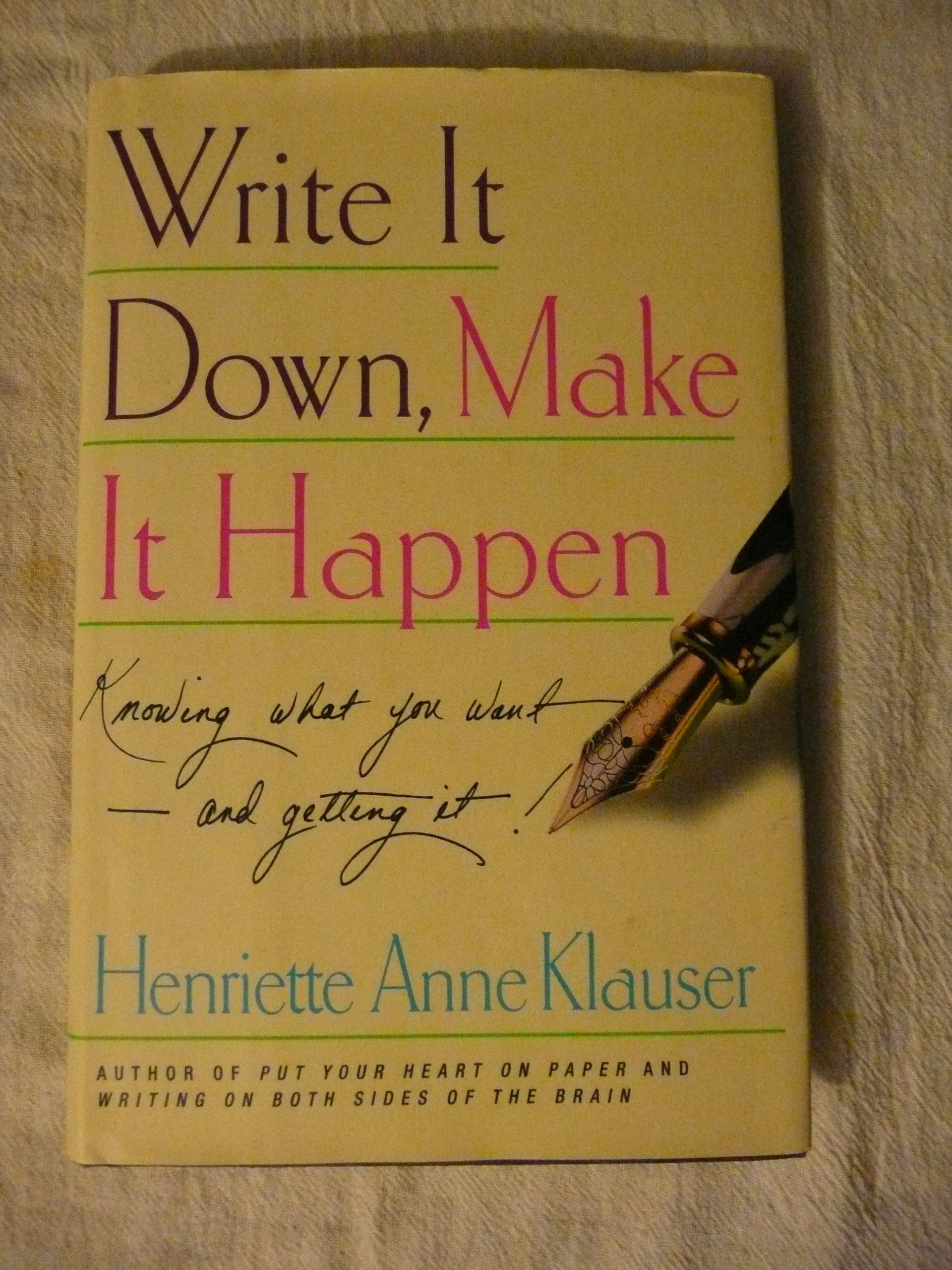 Write It Down, Make It Happen: Knowing What You Wantand Getting It!,Used