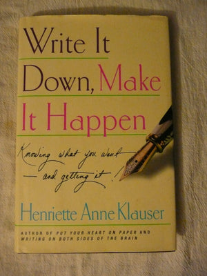 Write It Down, Make It Happen: Knowing What You Wantand Getting It!,Used