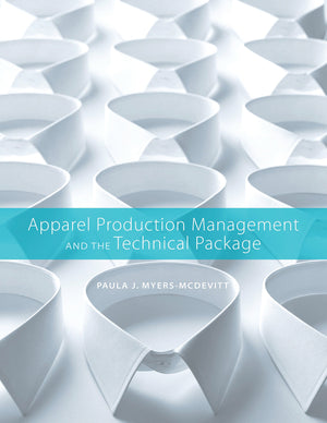 Apparel Production Management and the Technical Package,New