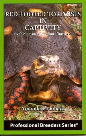 Red  Footed Tortoises In Captivity (With Notes On Yellow  Footed Tortoises