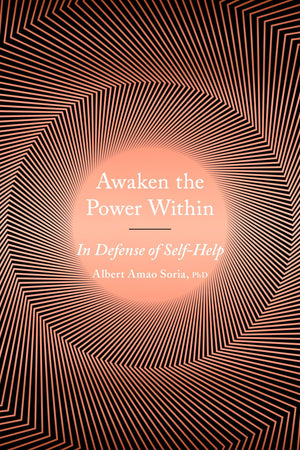Awaken the Power Within: In Defense of SelfHelp,Used