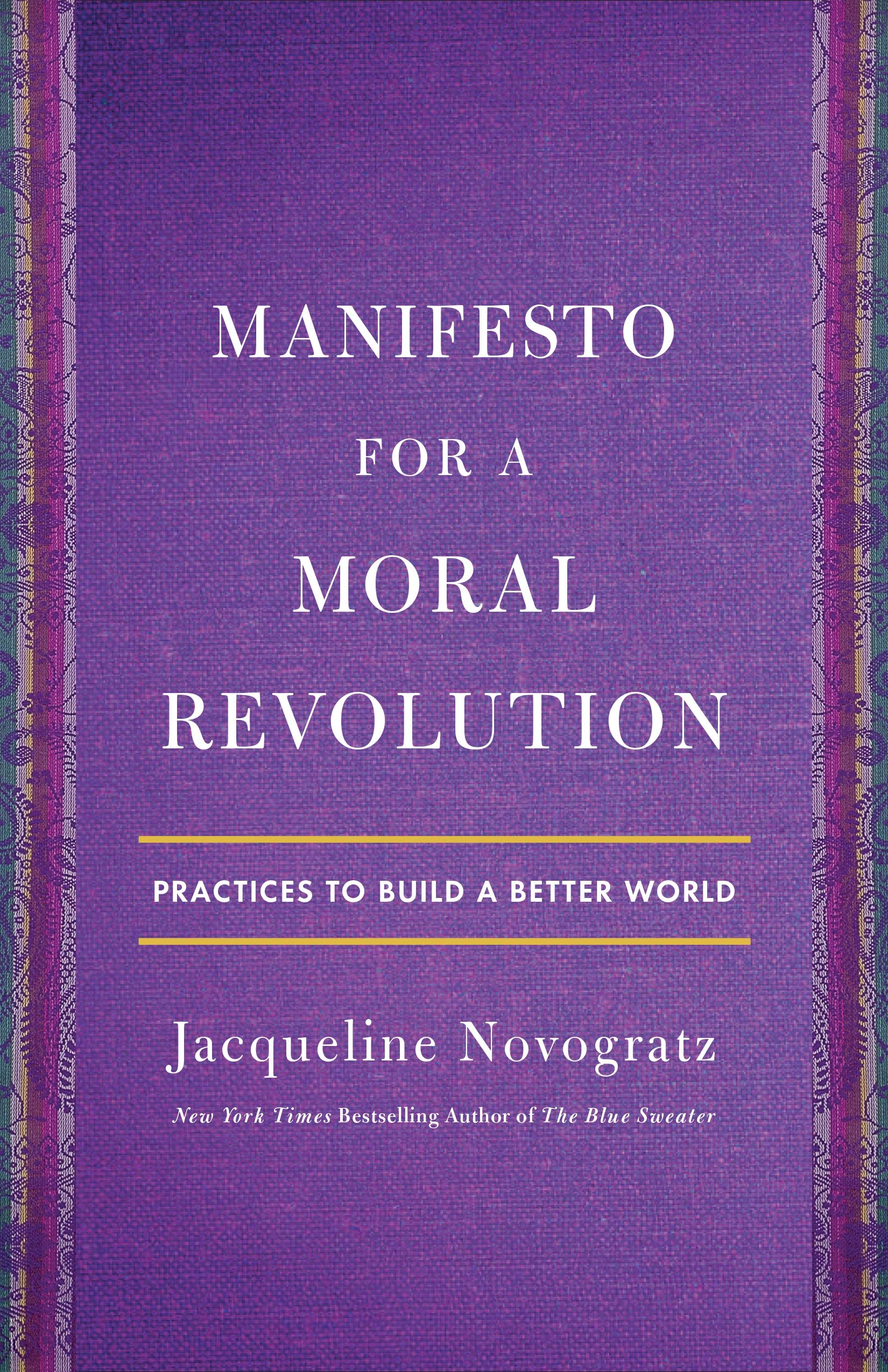 Manifesto for a Moral Revolution: Practices to Build a Better World,Used