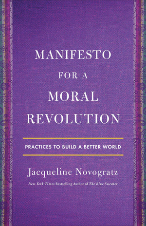 Manifesto for a Moral Revolution: Practices to Build a Better World,Used