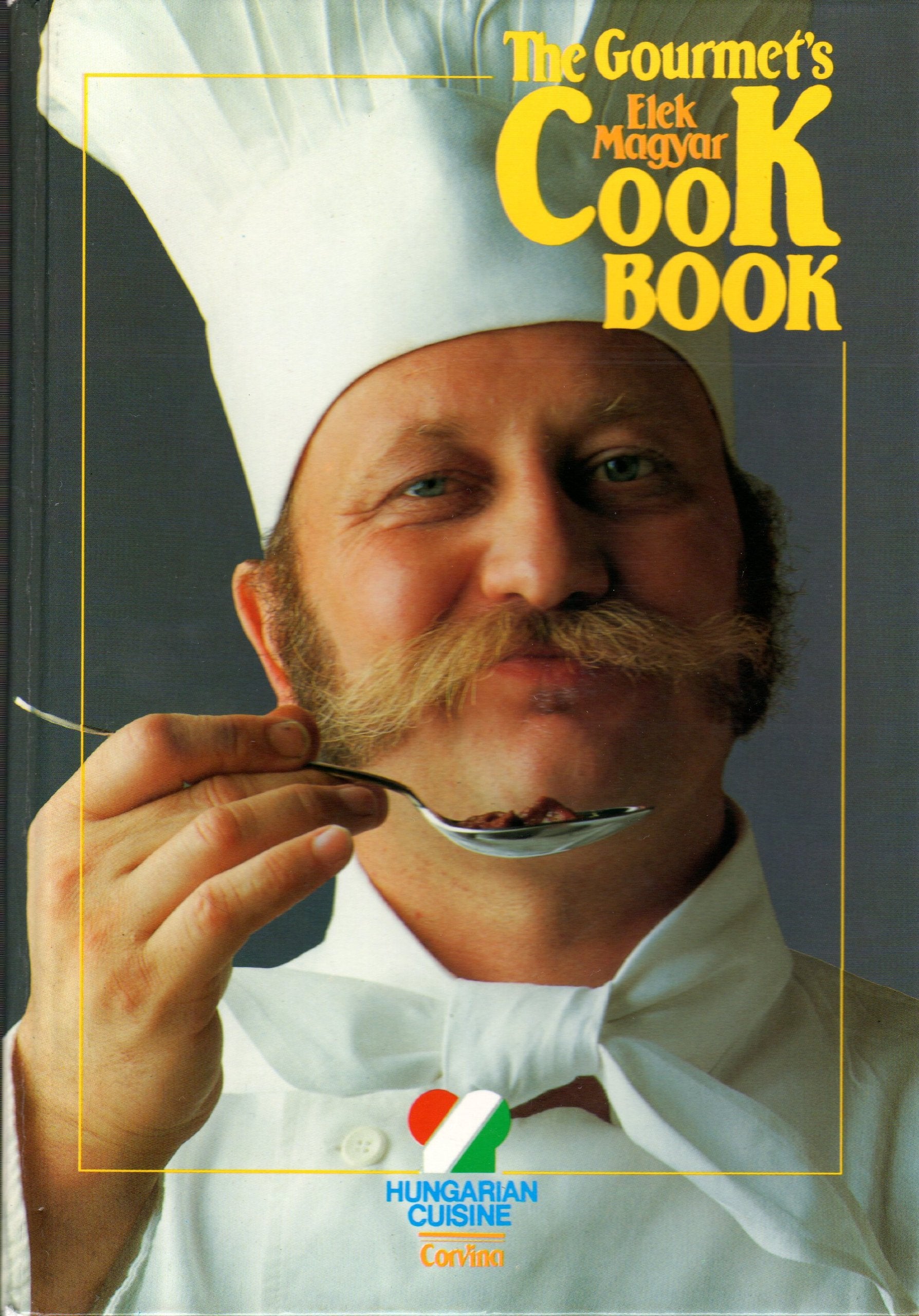 The Gourmet'S Cook Book: Hungarian Cuisine