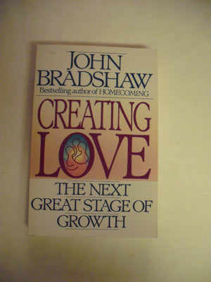 Creating Love: The Next Great Stage Of Growth,New