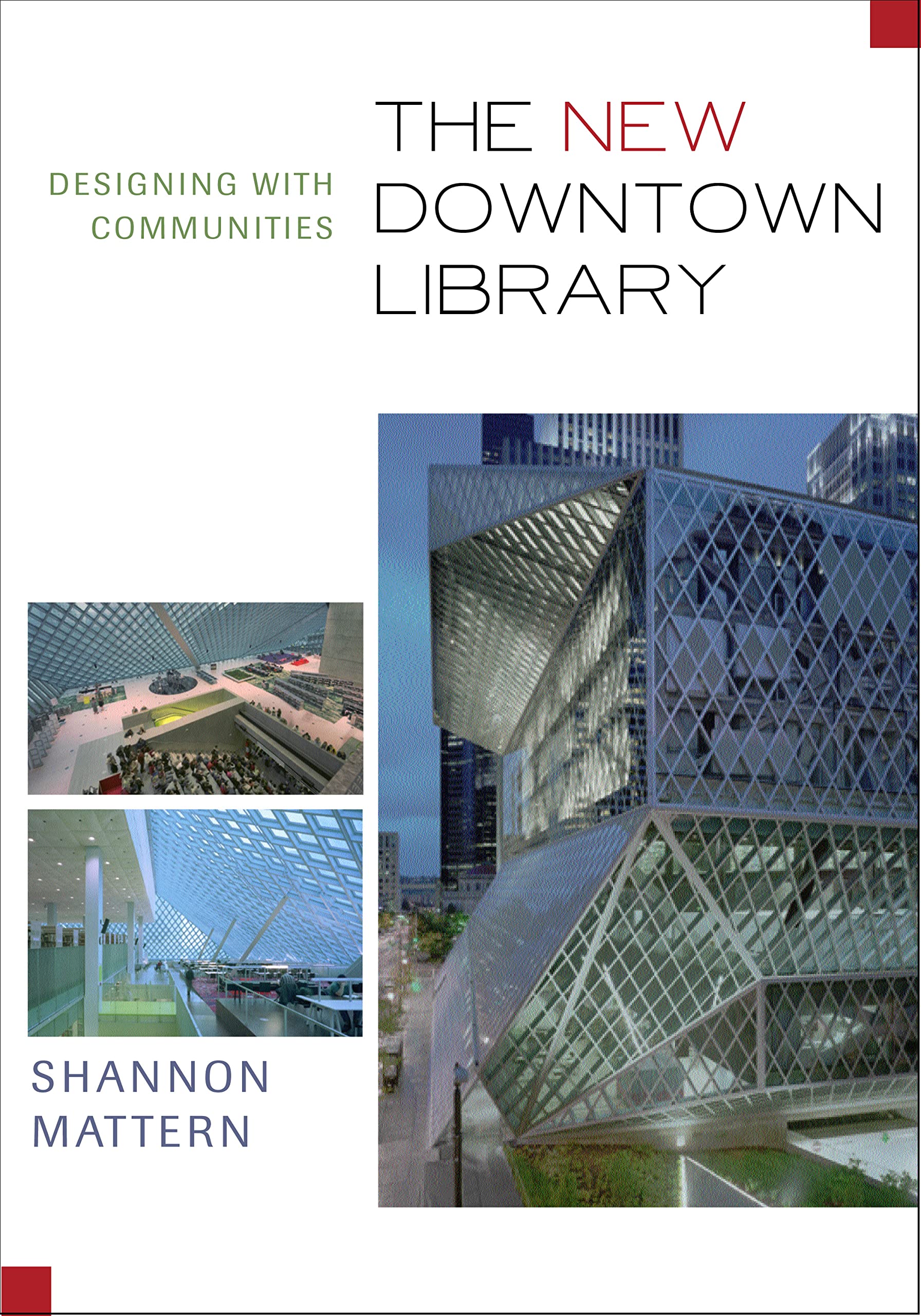 The New Downtown Library: Designing With Communities,Used