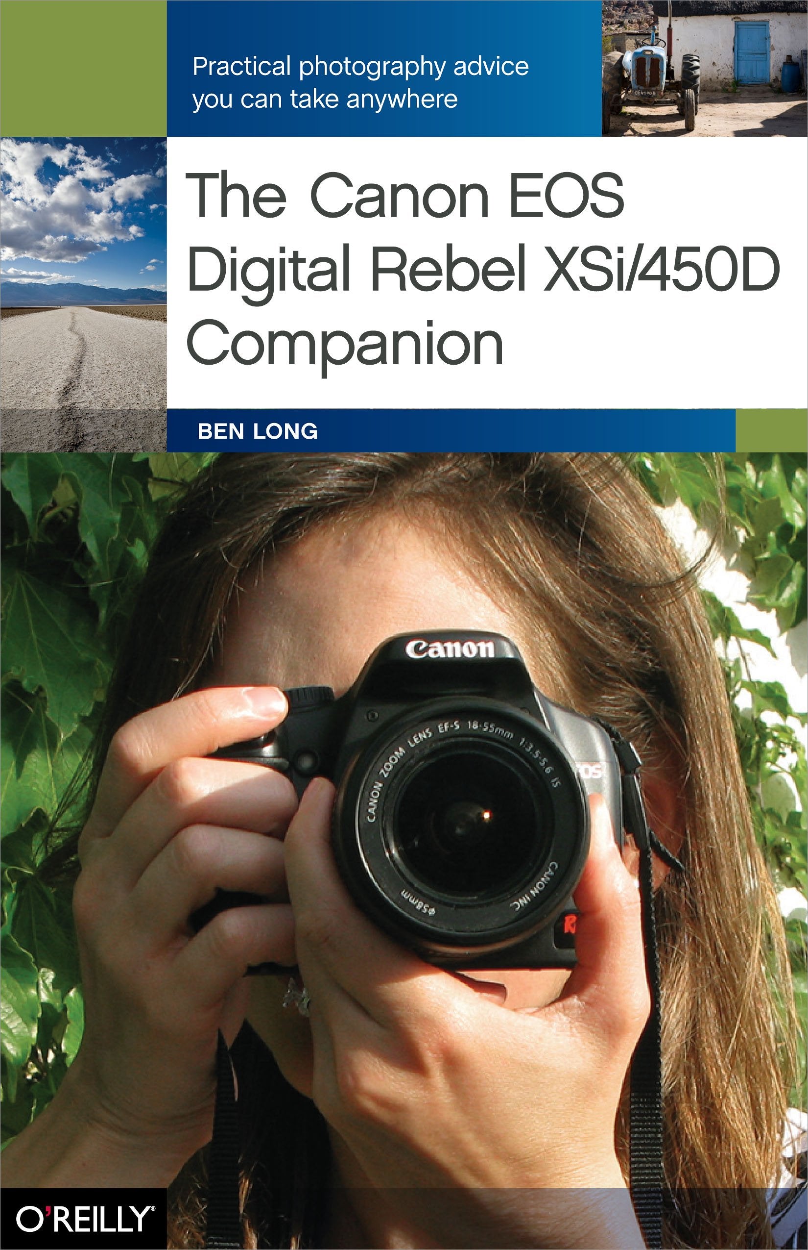 The Canon EOS Digital Rebel XSi/450D Companion: Learning How to Take Pictures You Love With the Camera You Have,Used