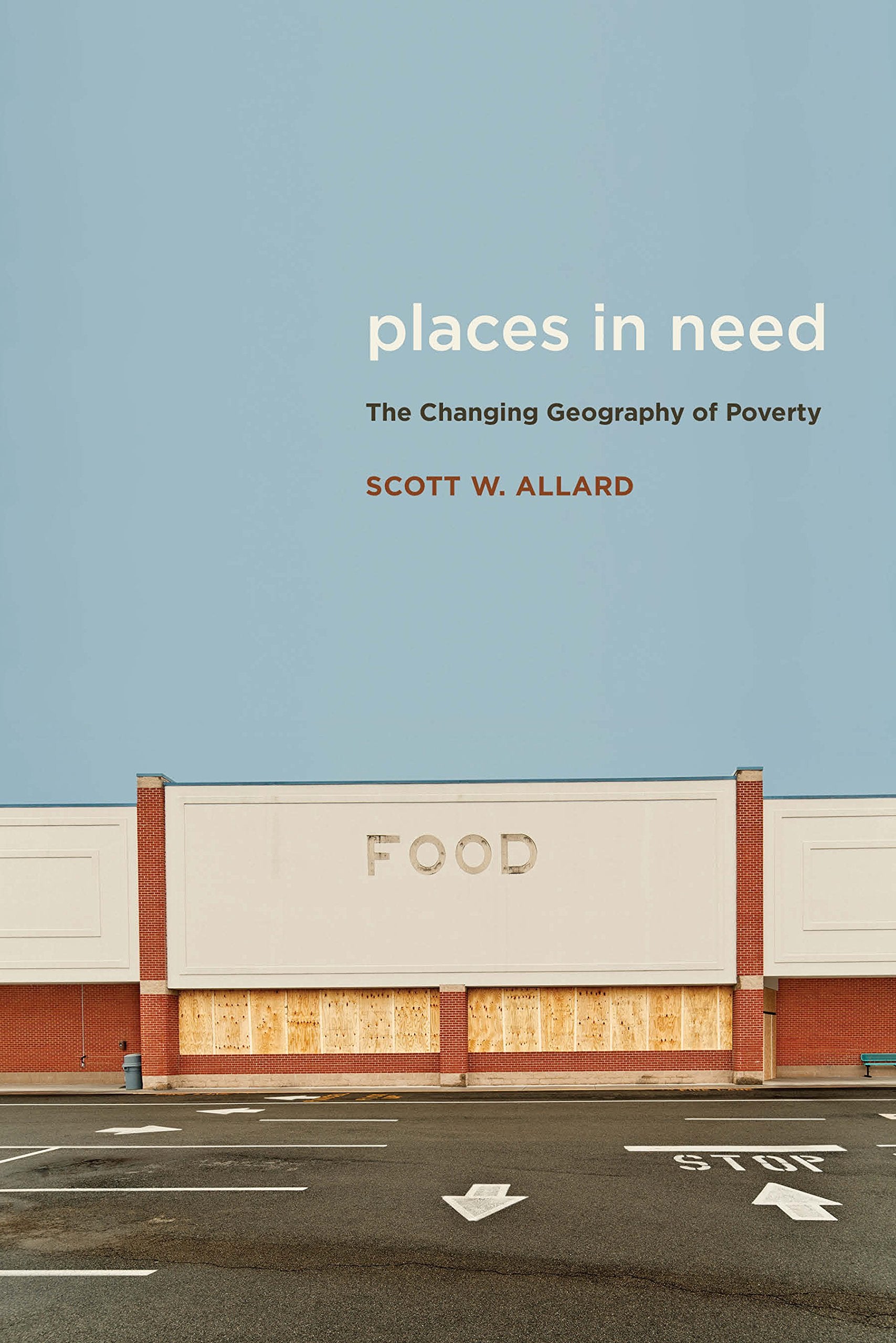 Places in Need: The Changing Geography of Poverty,Used
