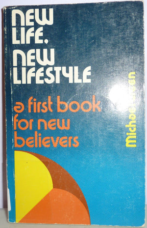 New Life, New lifestyle: A First Book For New Believers,Used