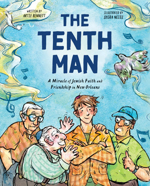 The Tenth Man: A Miracle Of Jewish Faith And Friendship In New Orleans