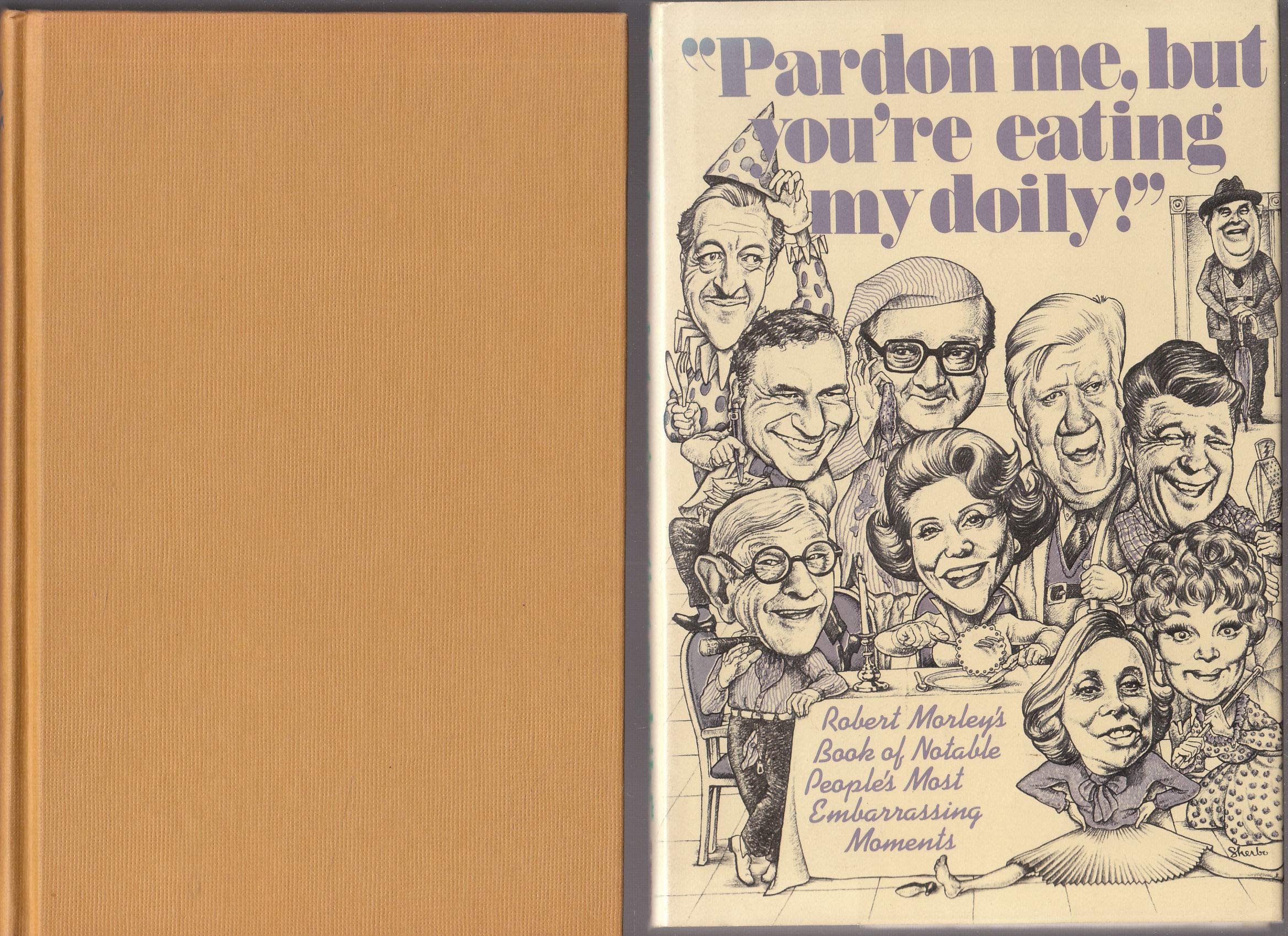 Pardon Me, but You're Eating My Doily! and Other Embarrassing Moments of Famous People,Used