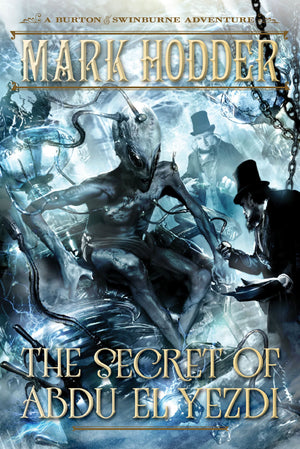 The Secret Of Abdu El Yezdi: A Burton & Swinburne Adventure,Used