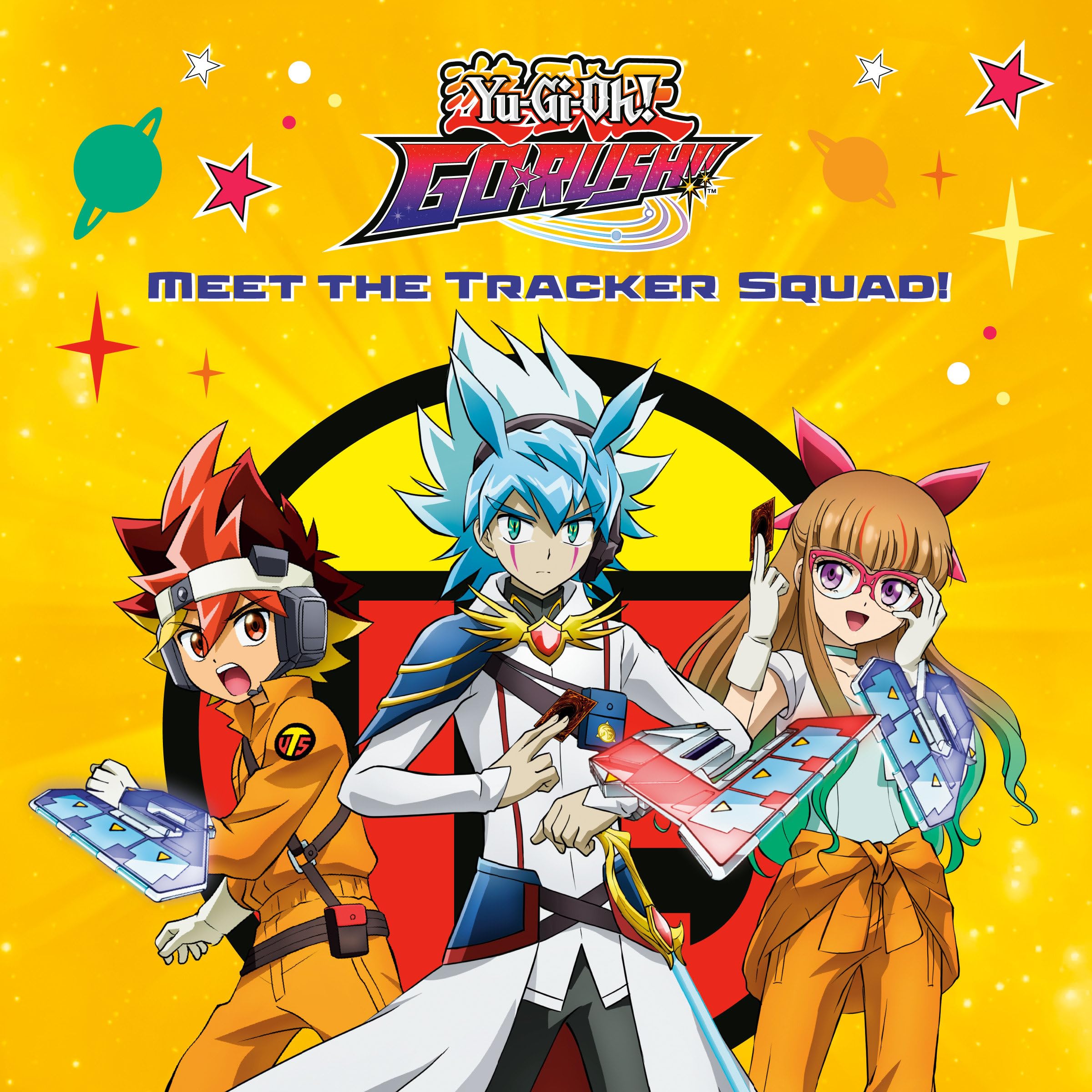 Meet The Tracker Squad! (YuGiOh! Go Rush!!) (Pictureback)