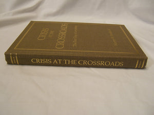 Crisis At The Crossroads: The First Day At Gettysburg-used