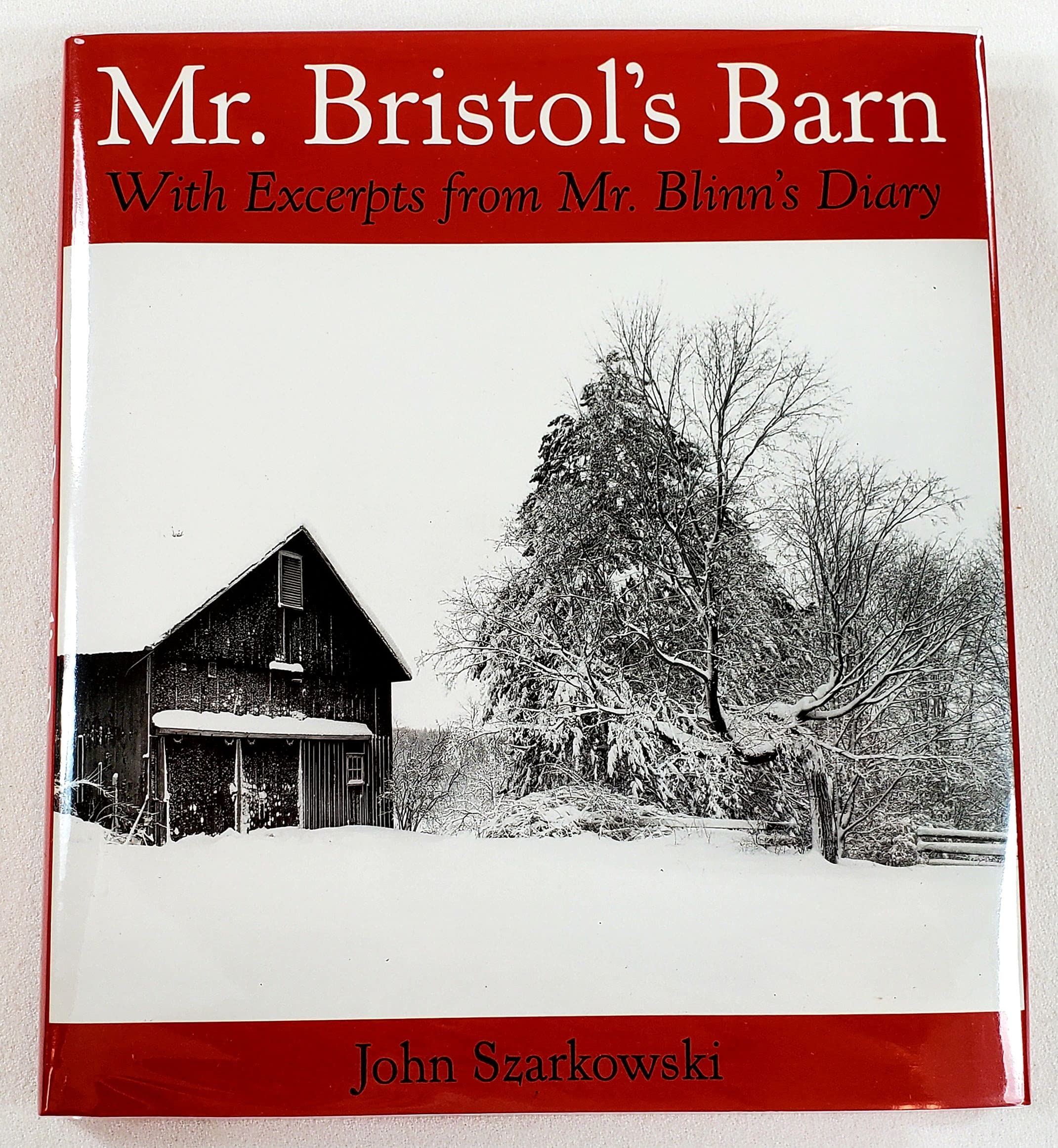 Mr. Bristol'S Barn: With Excerpts From Mr. Blinn'S Diary