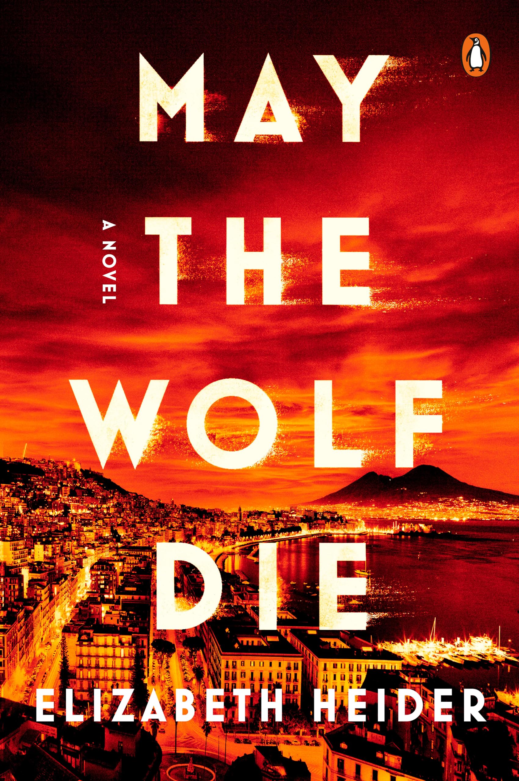 May the Wolf Die: A Novel