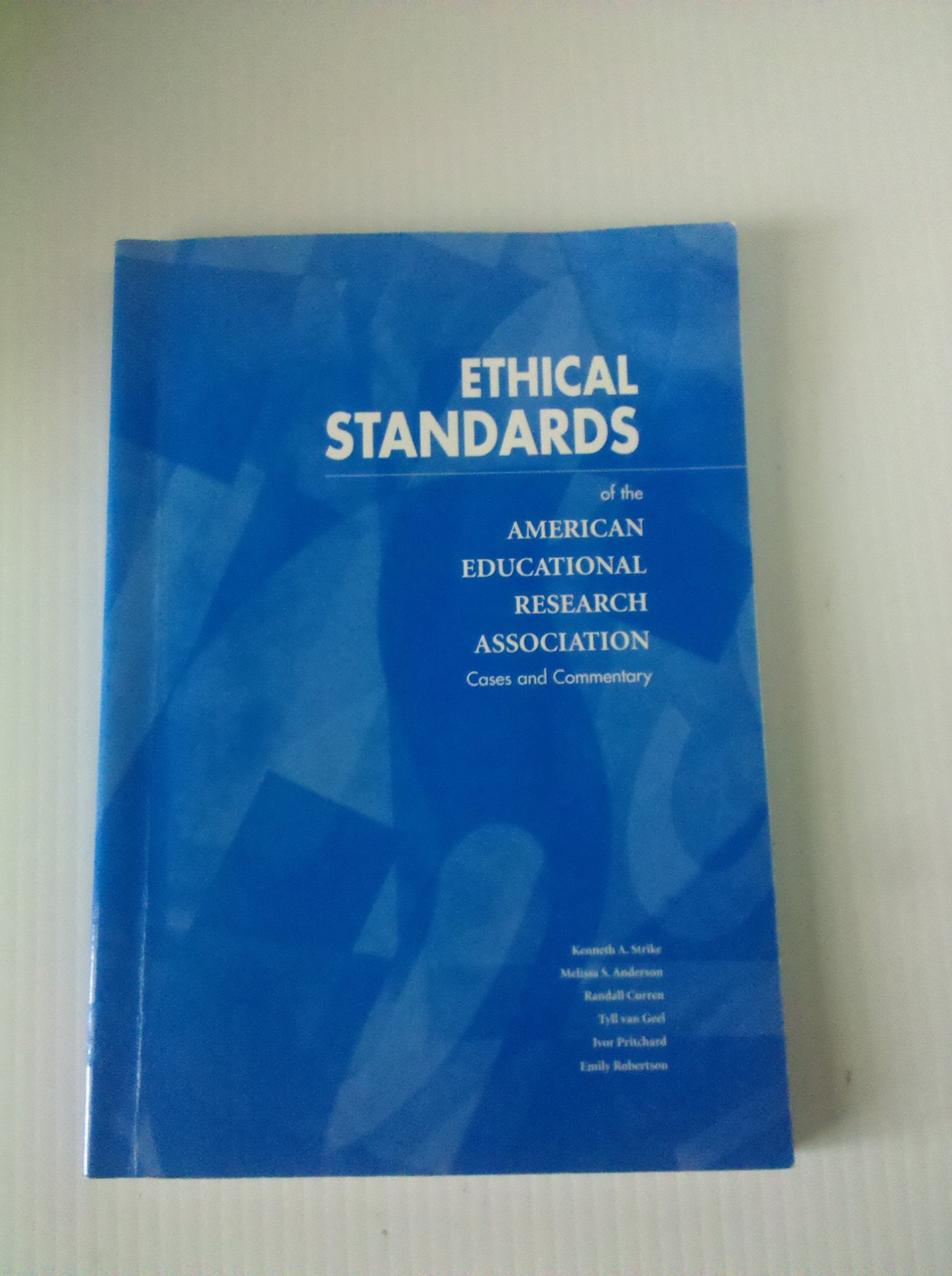 Ethical Standards of the American Educational Research Association: Cases And Commentary,Used