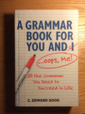 Grammar Book for You And I (Oops Me): All the Grammar You Need to Succeed in Life (Capital Ideas),Used