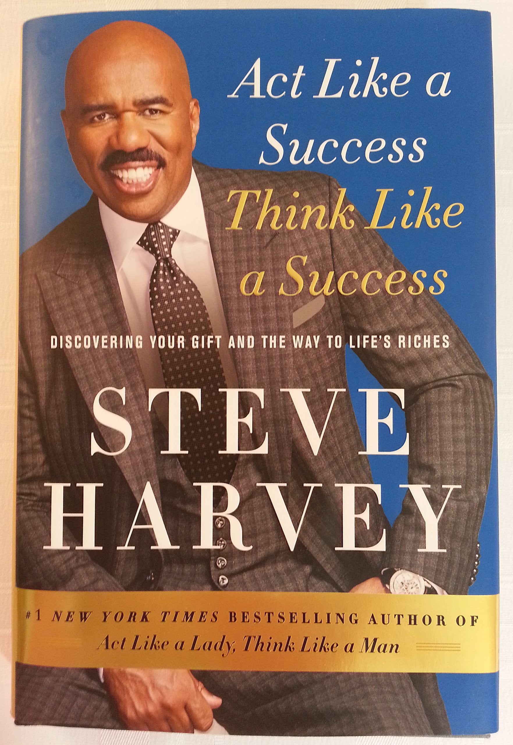Act Like a Success, Think Like a Success: Discovering Your Gift and the Way to Life's Riches,Used