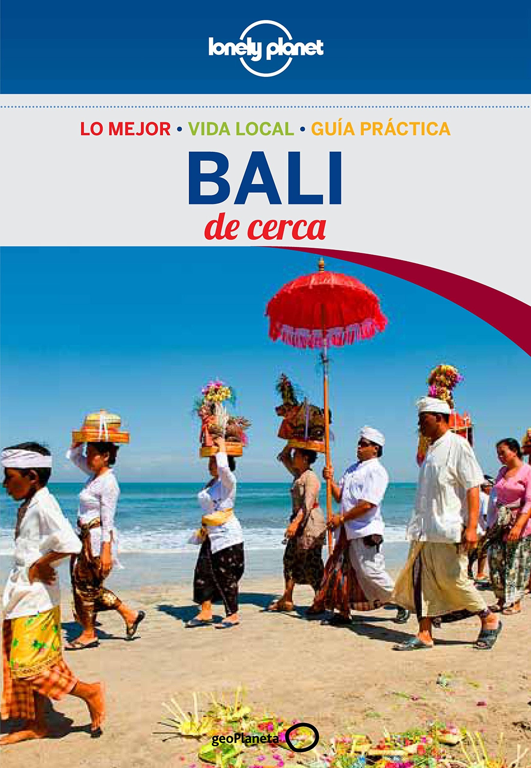 Lonely Planet Bali De Cerca (Lonely Planet Travel Guides) (Spanish Edition)