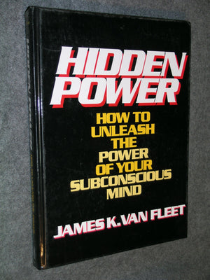 Hidden Power: How To Unleash The Power Of Your Subconscious Mind,New