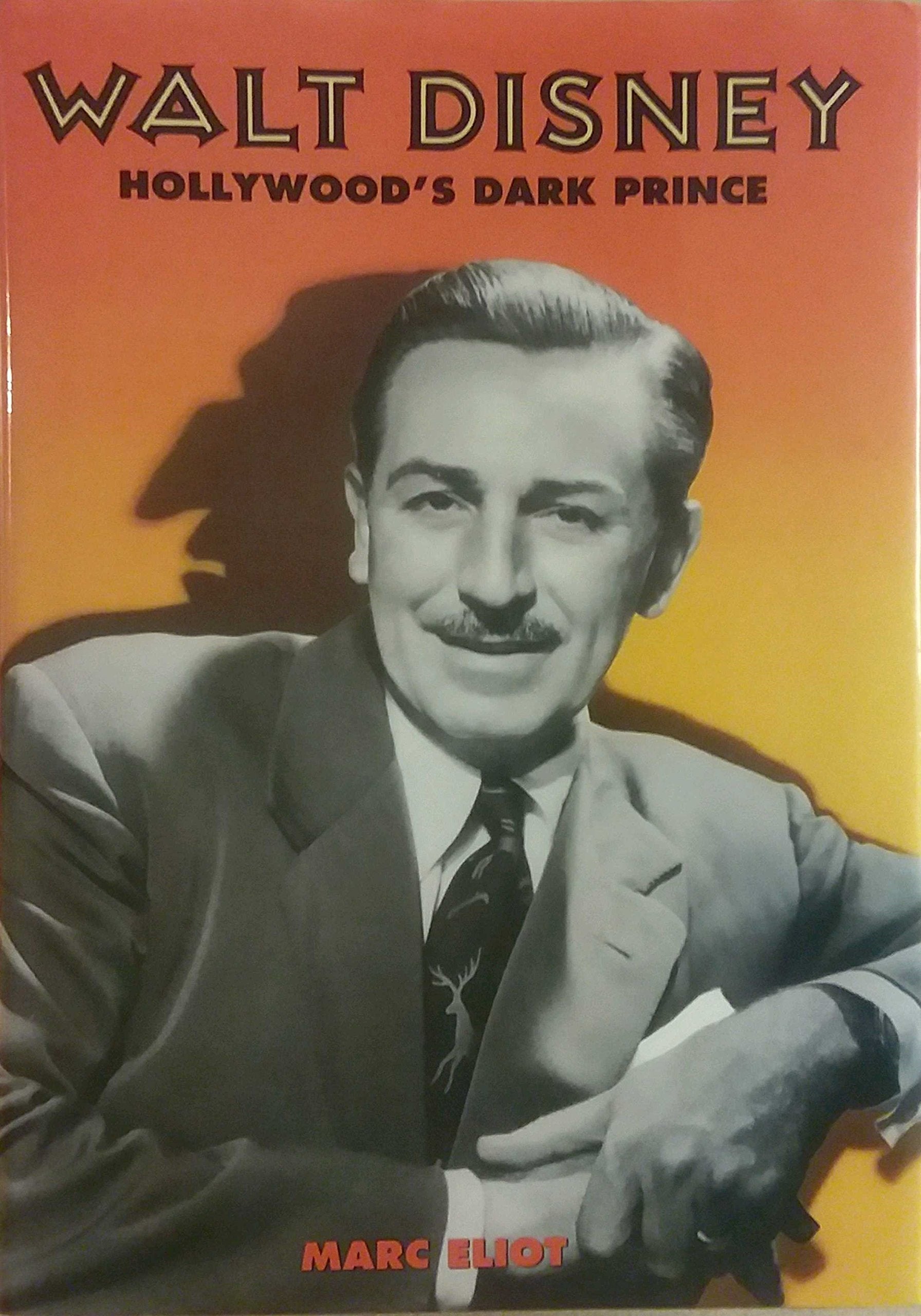 Walt Disney: Hollywood'S Dark Prince