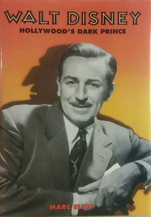 Walt Disney: Hollywood'S Dark Prince