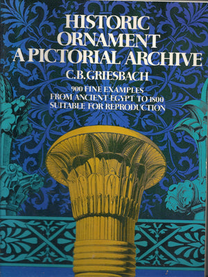 Historic Ornament: A Pictorial Archive : 900 Fine Examples from Ancient Egypt to 1800, Suitable for Reproduction (Dover Pictoria,Used