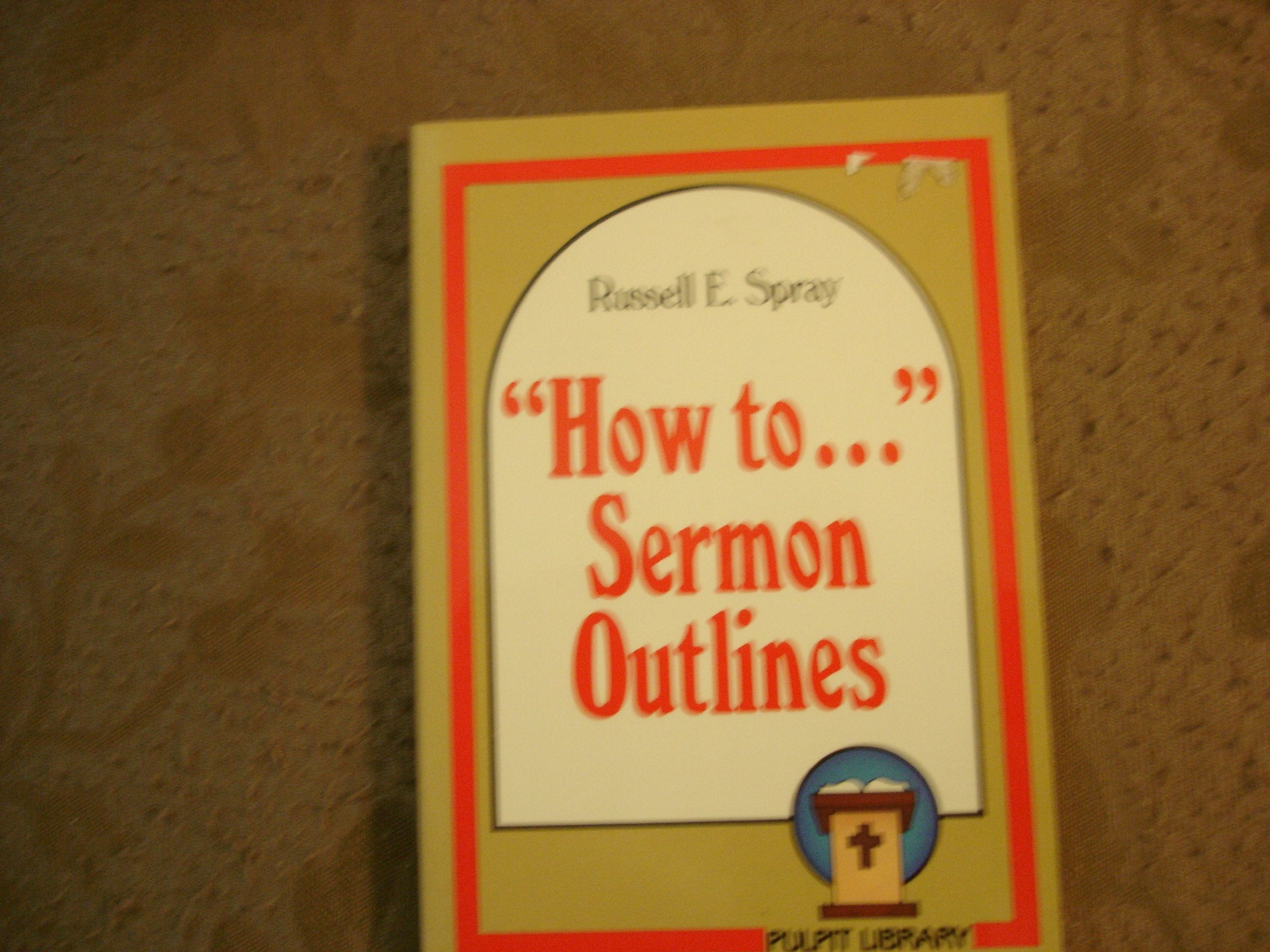 How To Sermon Outlines,New