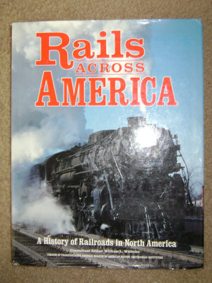 Rails Across America: A History Of Railroads In North America