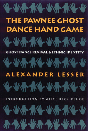 The Pawnee Ghost Dance Hand Game: Ghost Dance Revival And Ethnic Identity,Used