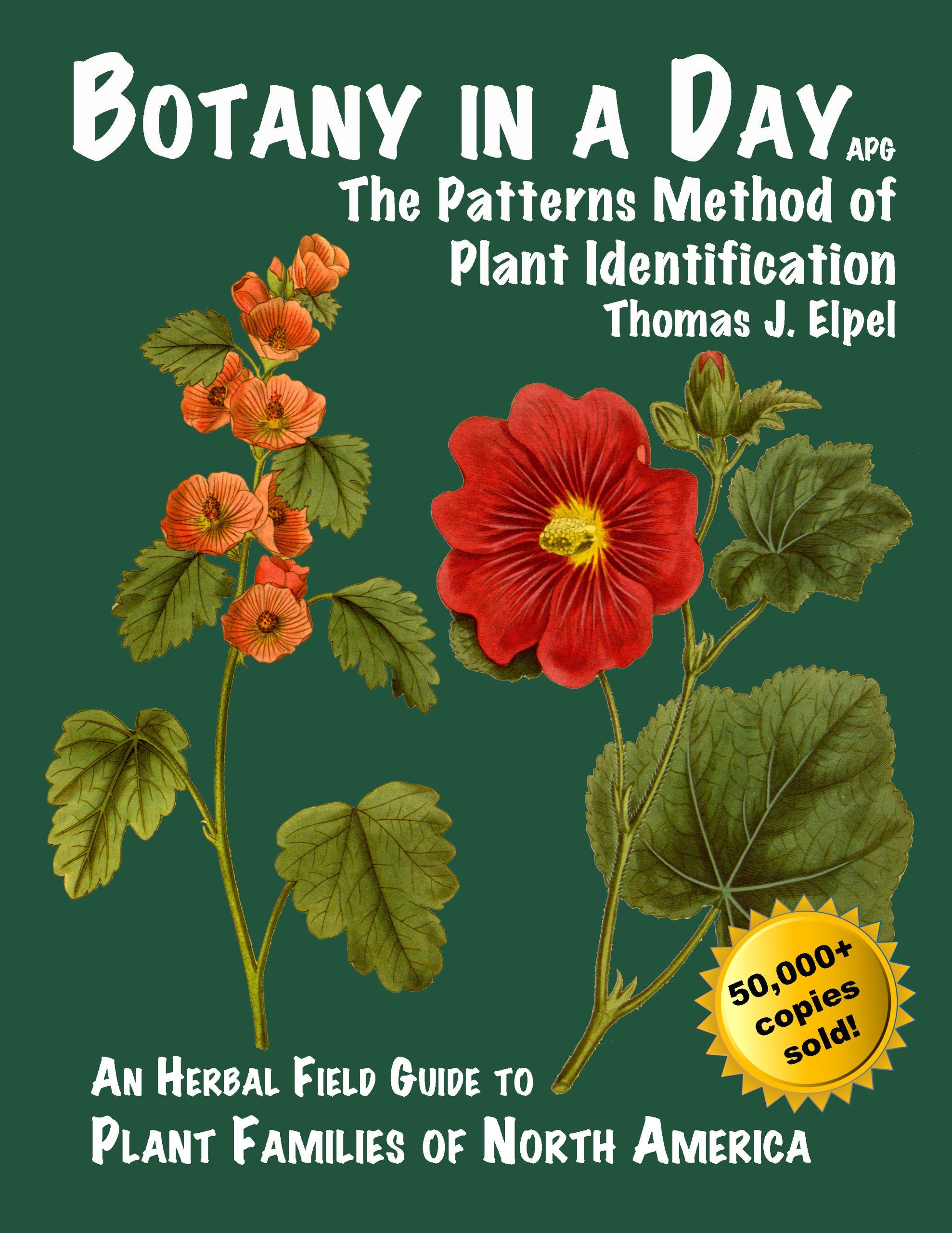 Botany in a Day: The Patterns Method of Plant Identification,Used