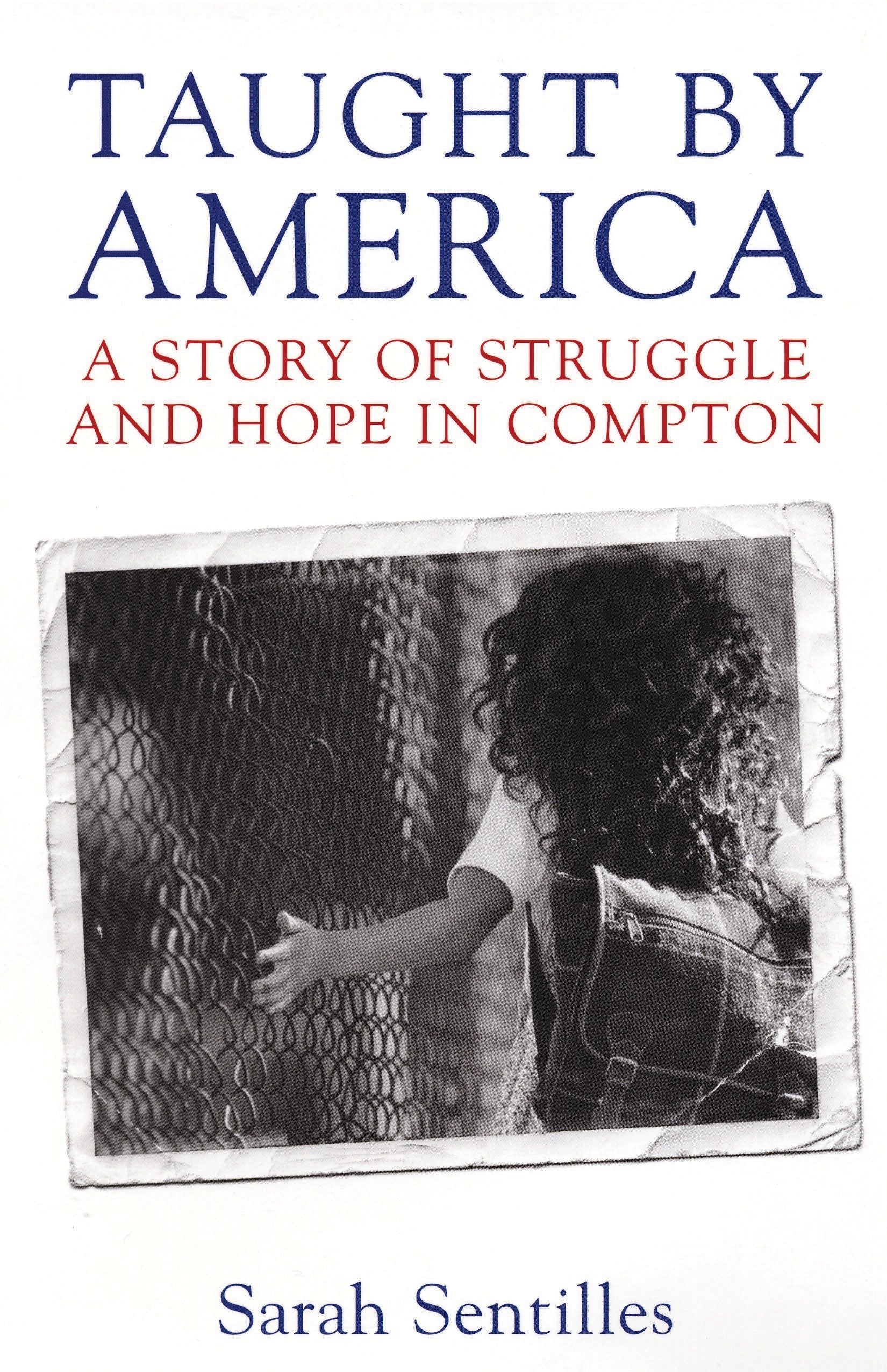 Taught By America: A Story Of Struggle And Hope In Compton,Used