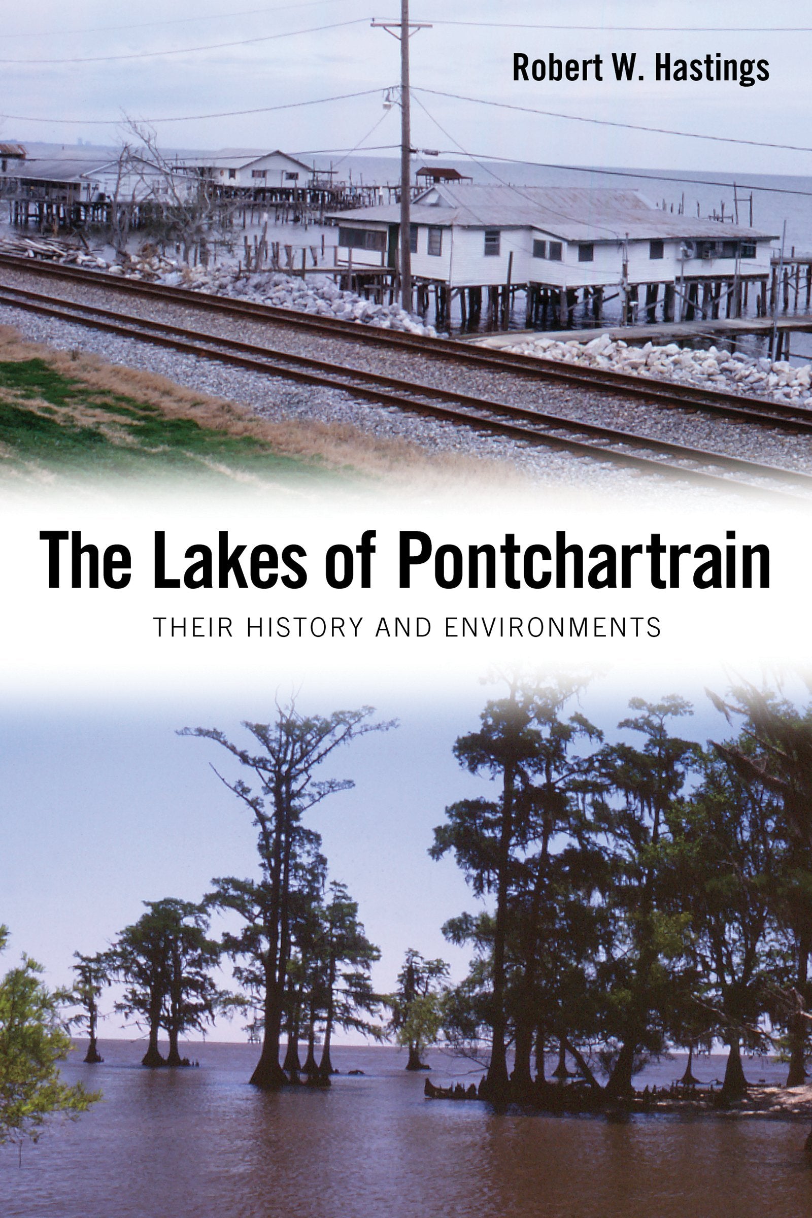 The Lakes of Pontchartrain: Their History and Environments,Used