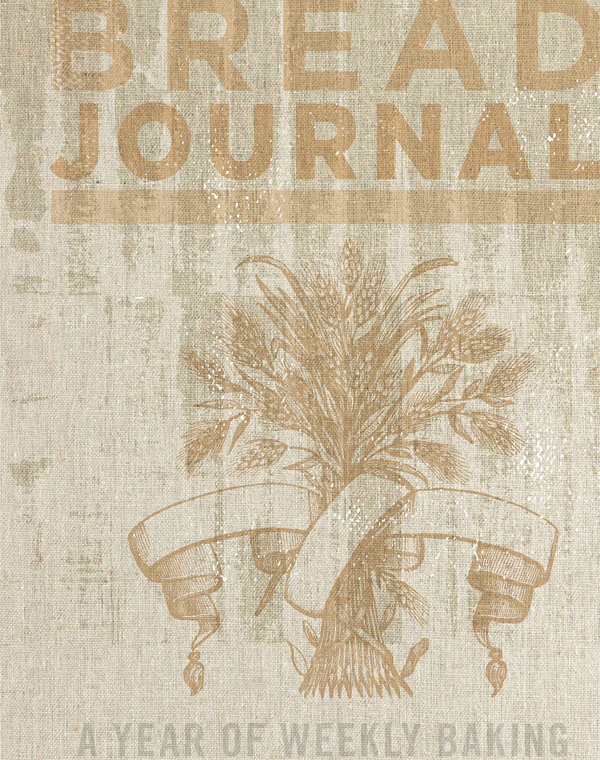 Bread Journal: A Year of Weekly Baking,Used