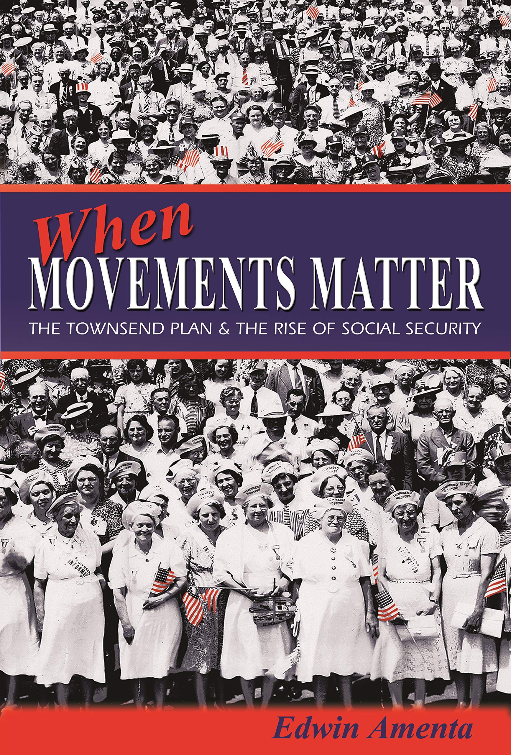 When Movements Matter: The Townsend Plan And The Rise Of Social Security (Princeton Studies In American Politics),New