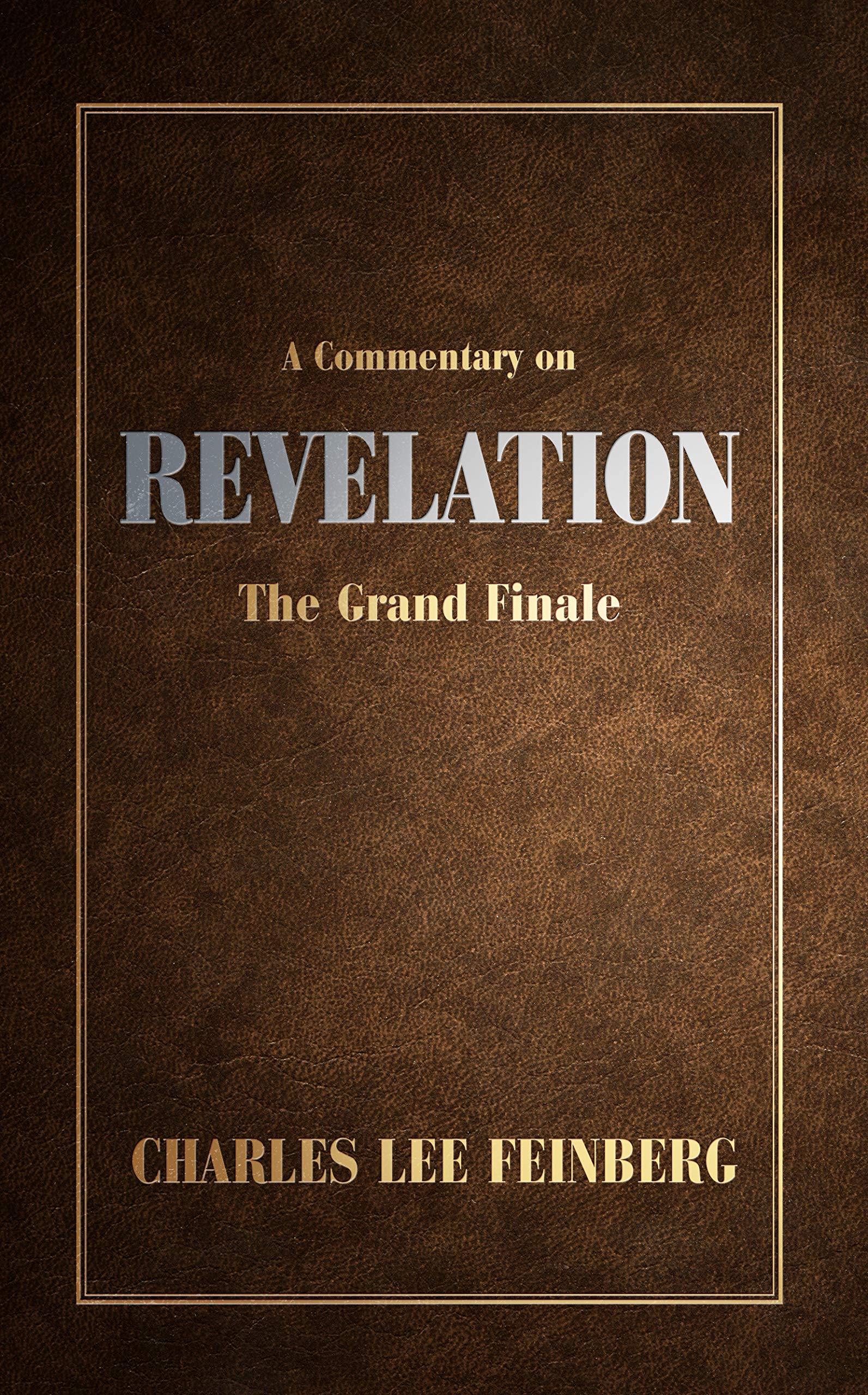 A Commentary on Revelation: The Grand Finale,Used
