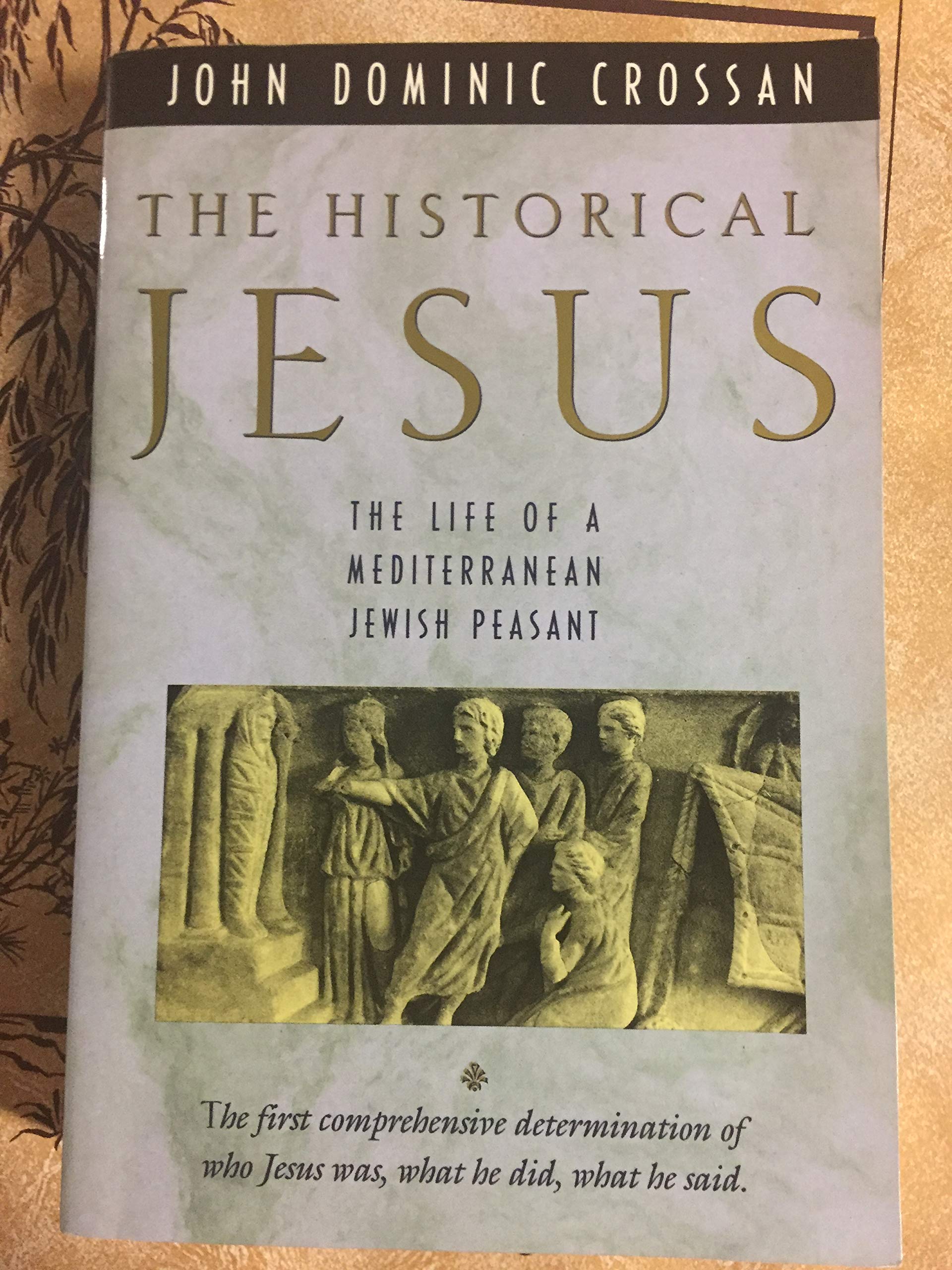 The Historical Jesus: The Life Of A Mediterranean Jewish Peasant,New