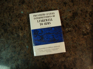 Twentieth Century Interpretations of A Farewell to Arms: A Collection of Critical Essays (Twentieth Century Interpretations Seri,New