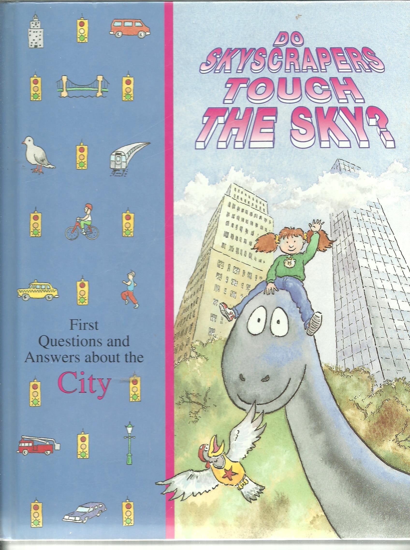 Do Skyscrapers Touch the Sky?: First Questions and Answers About the City (TimeLife Library of First Questions and Answers),Used