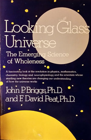 Looking Glass Universe: The Emerging Science of Wholeness (Touchstone Book),Used
