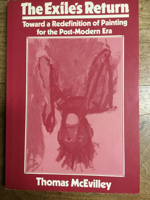 The Exile's Return: Toward a Redefinition of Painting for the PostModern Era (Contemporary Artists and their Critics),Used