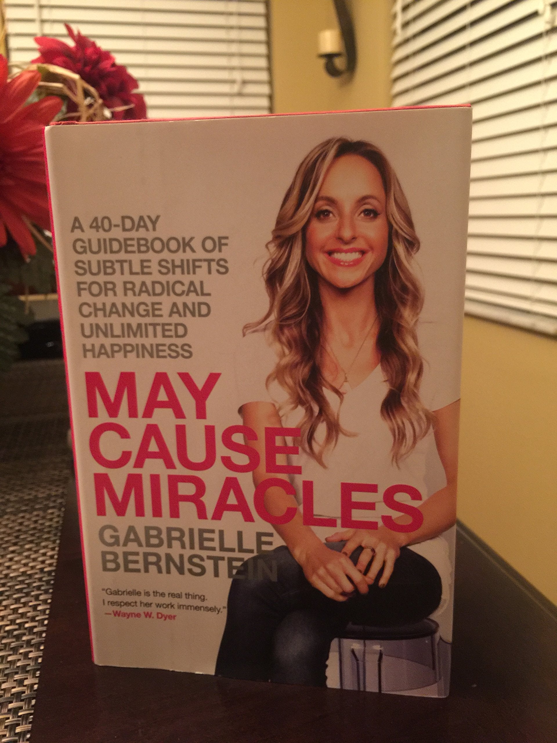 May Cause Miracles: A 40Day Guidebook of Subtle Shifts for Radical Change and Unlimited Happiness,Used