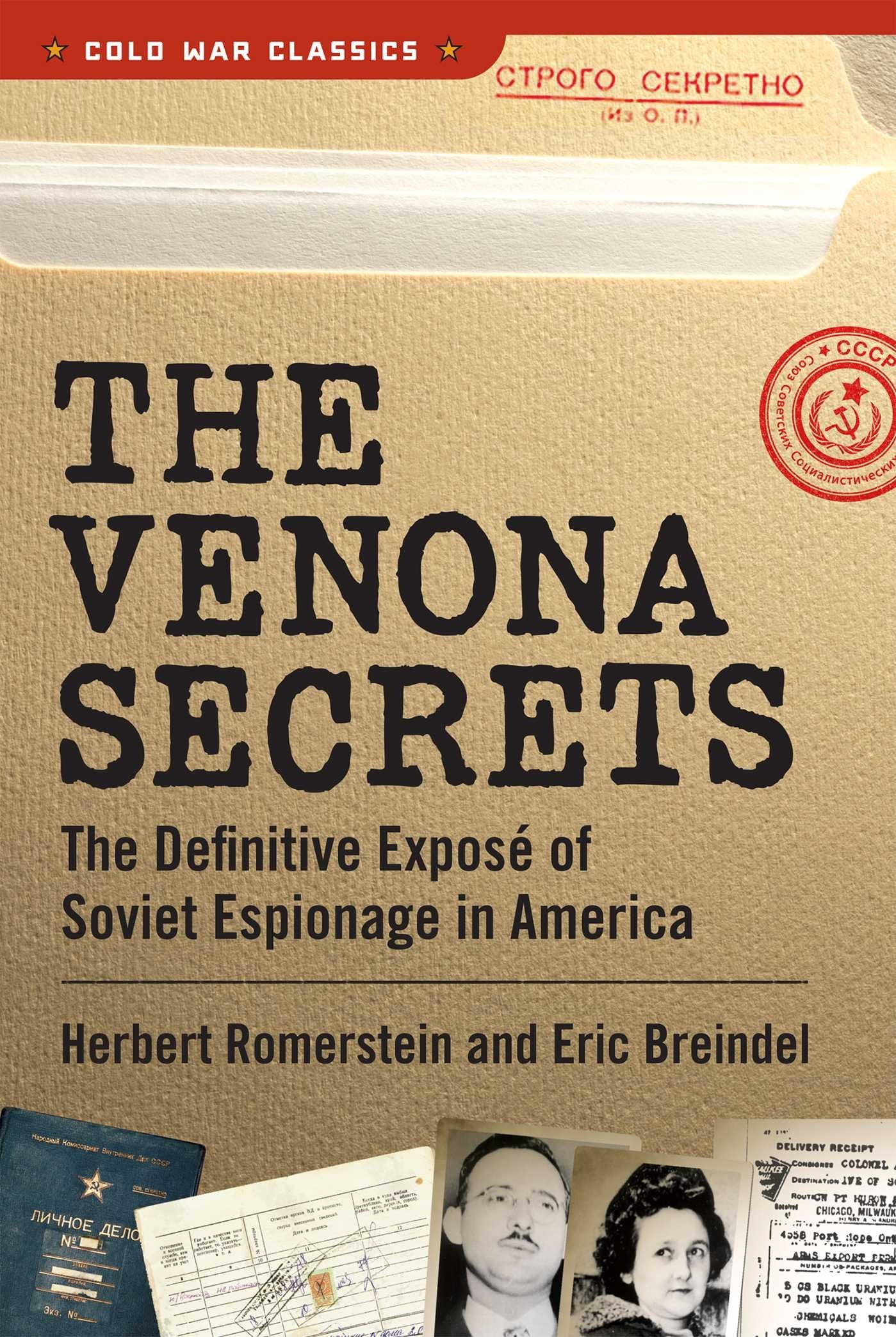 The Venona Secrets: The Definitive Expos Of Soviet Espionage In America (Cold War Classics)
