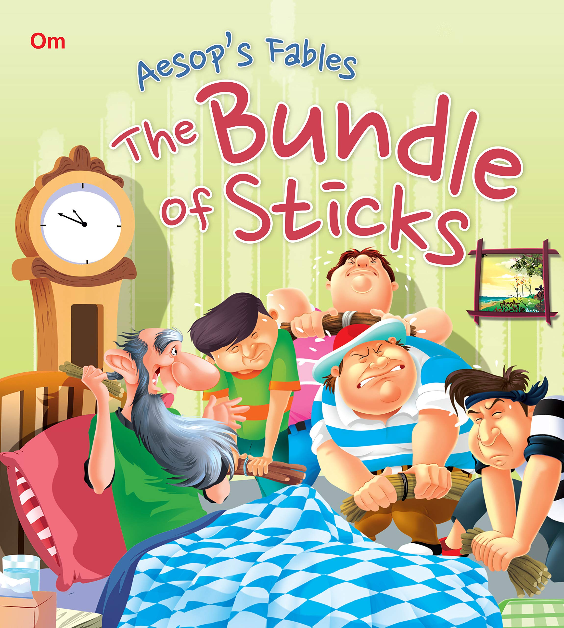 Aesops Fables: The Bundle Of Sticks (Aesops Fables For Kids)