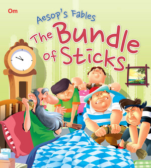 Aesops Fables: The Bundle Of Sticks (Aesops Fables For Kids)