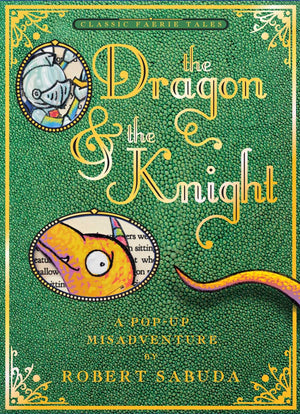 The Dragon & the Knight: A Popup Misadventure,Used
