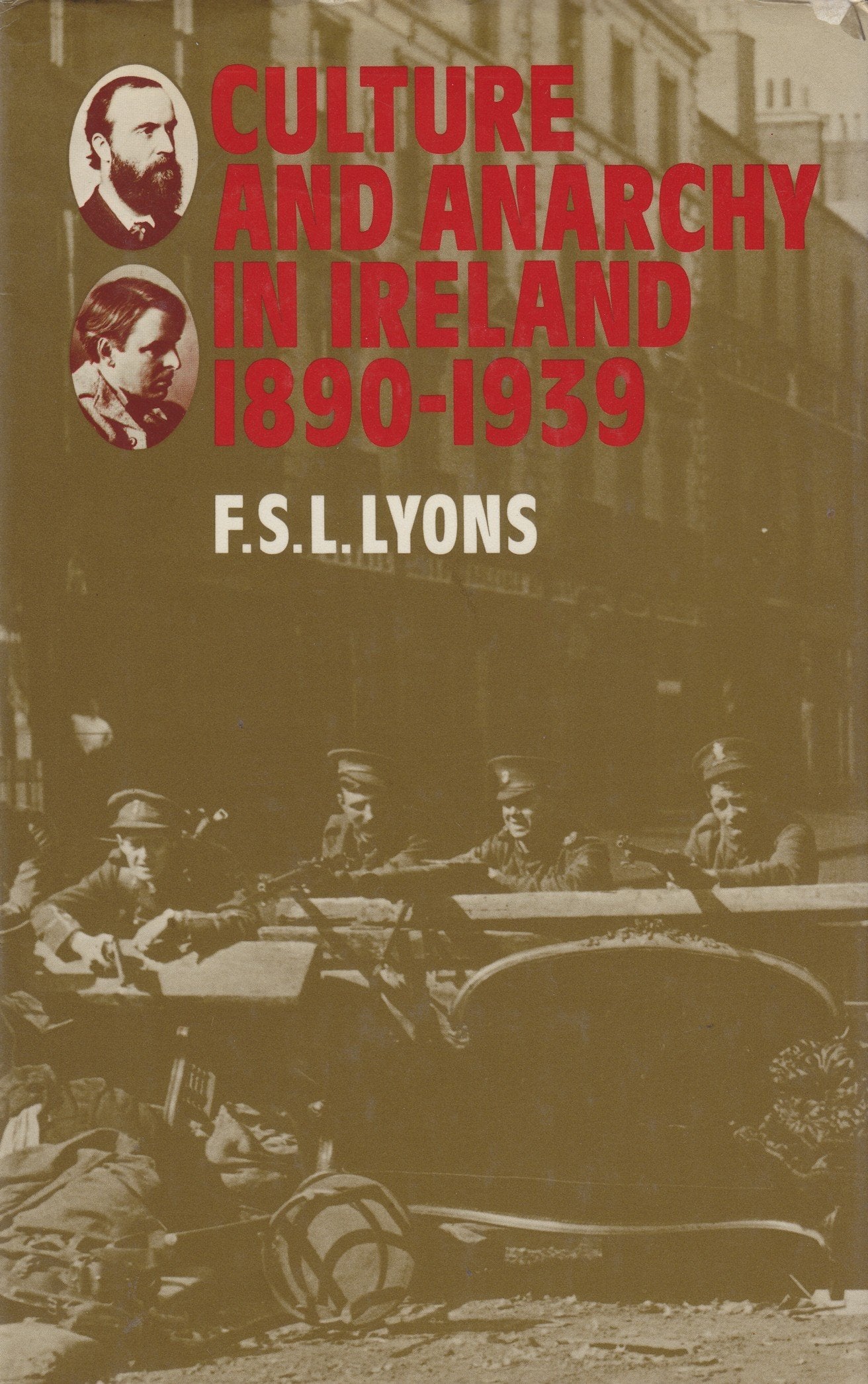 Culture and Anarchy in Ireland, 18901939 (Ford Lectures, 1978),Used