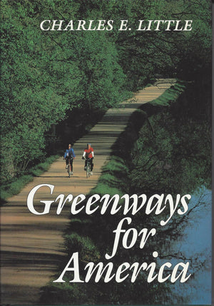 Greenways for America (Creating the North American Landscape),Used